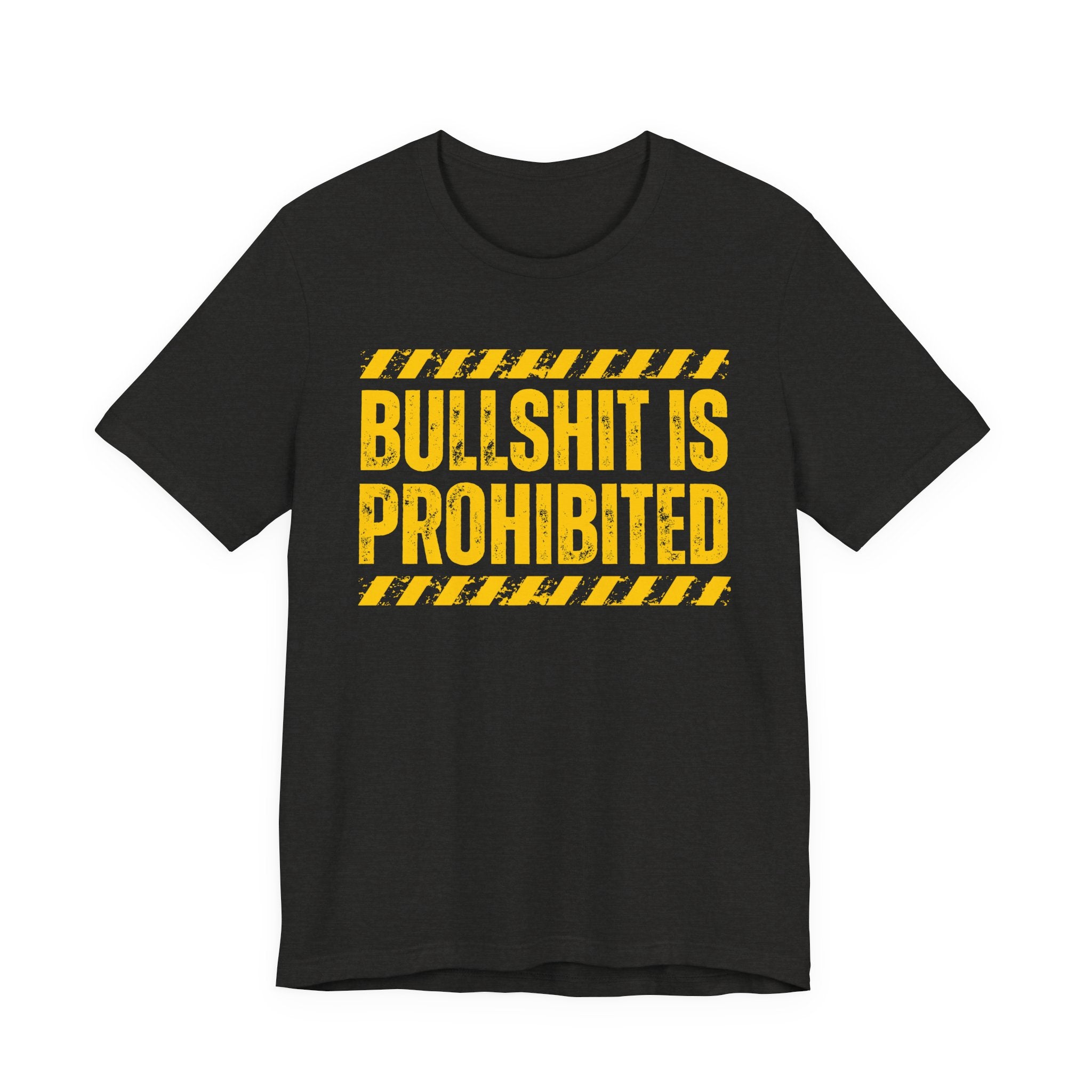 Bullshit Is Prohibited－Boundaries Setting Expression T-Shirt
