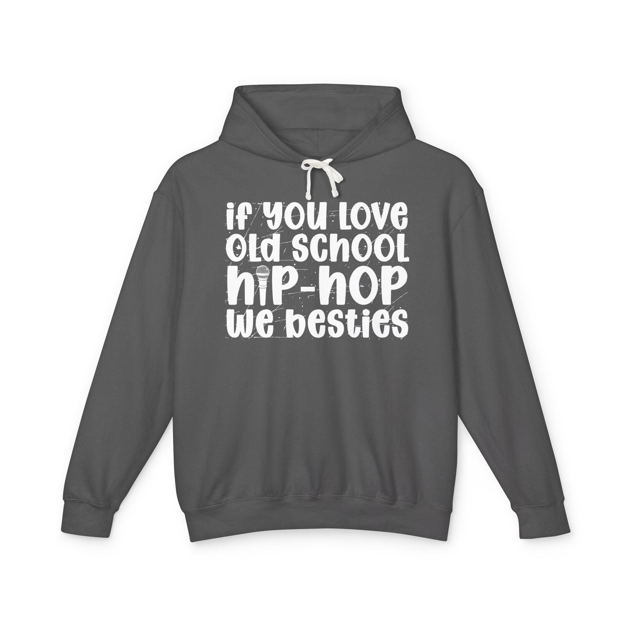 If You Love Old School Hip Hop We Besties — Hip——Hop Lovers Hoodie