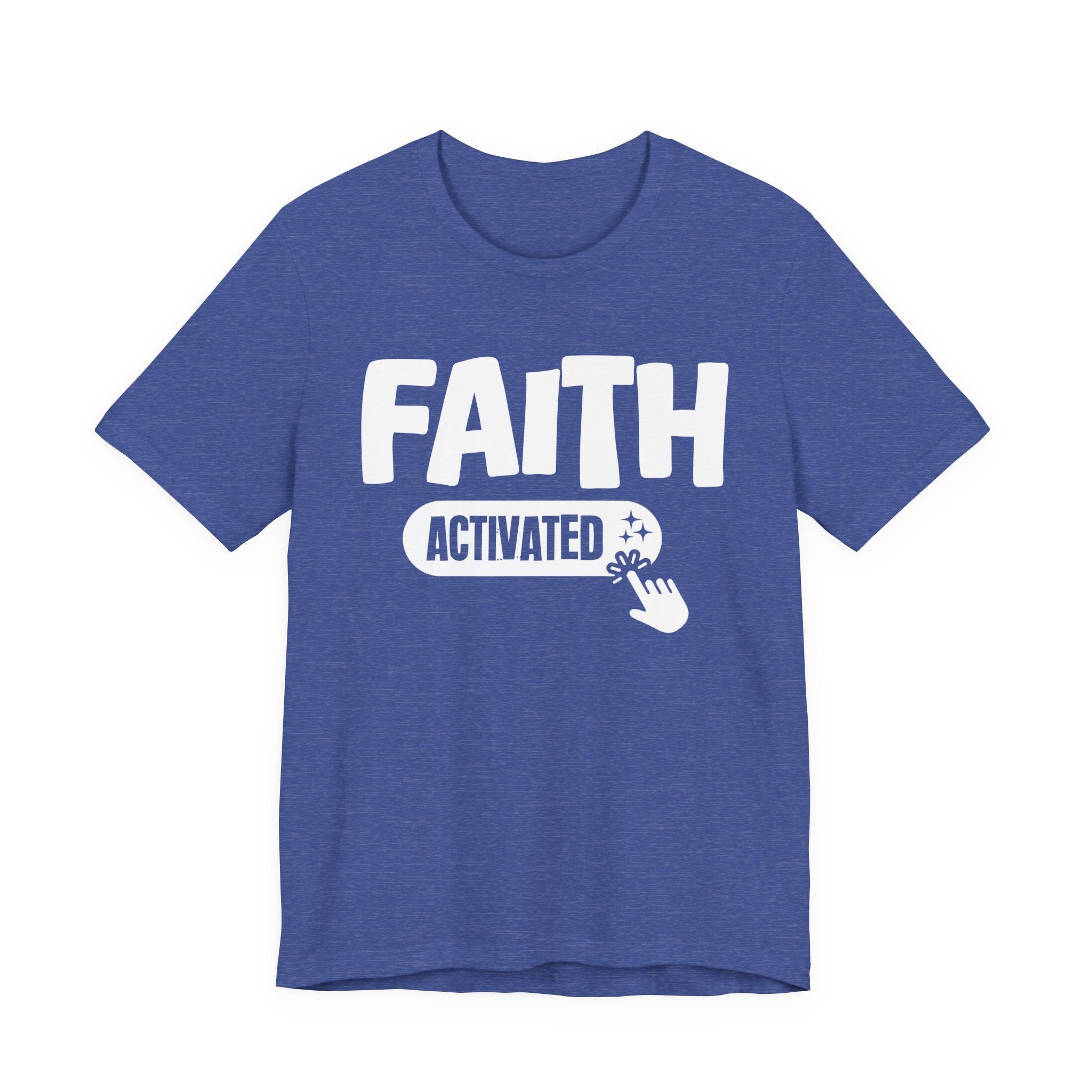 Faith Activated - Motivational Tee Shirt