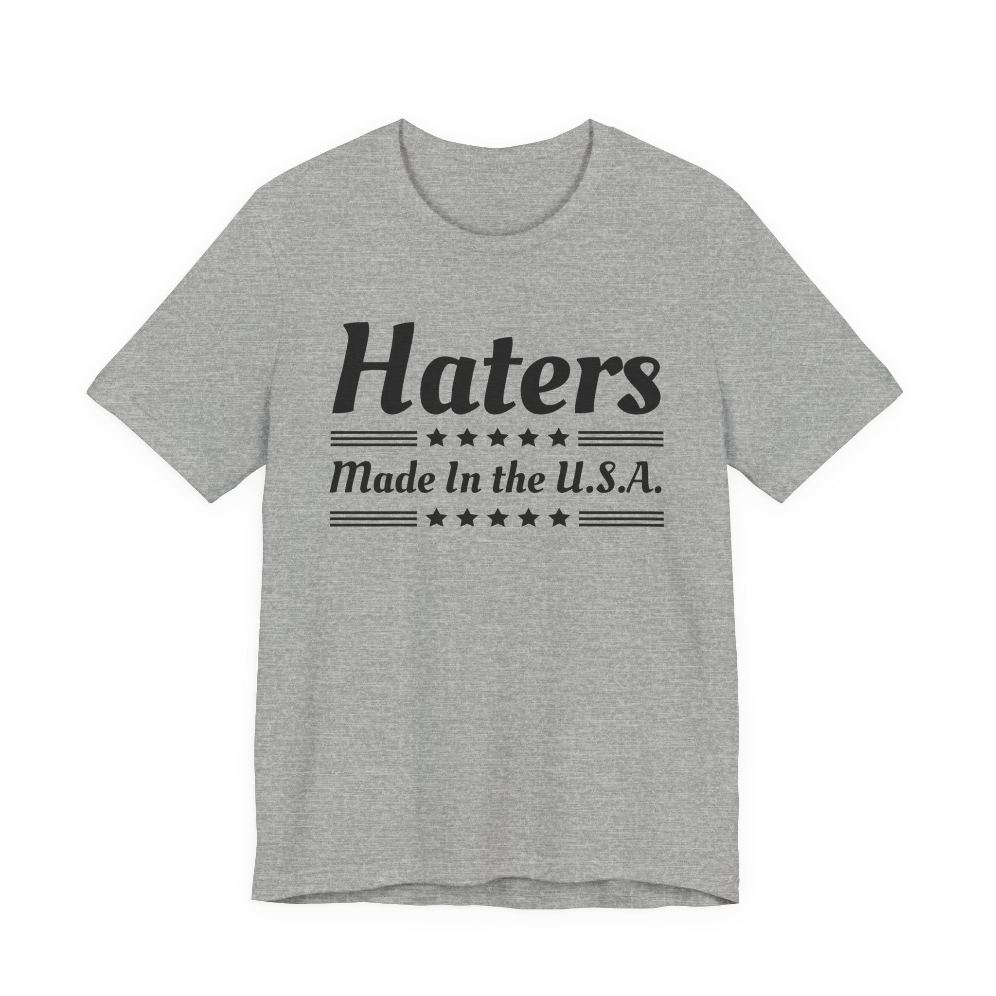 Haters Made In The USA T-shirt