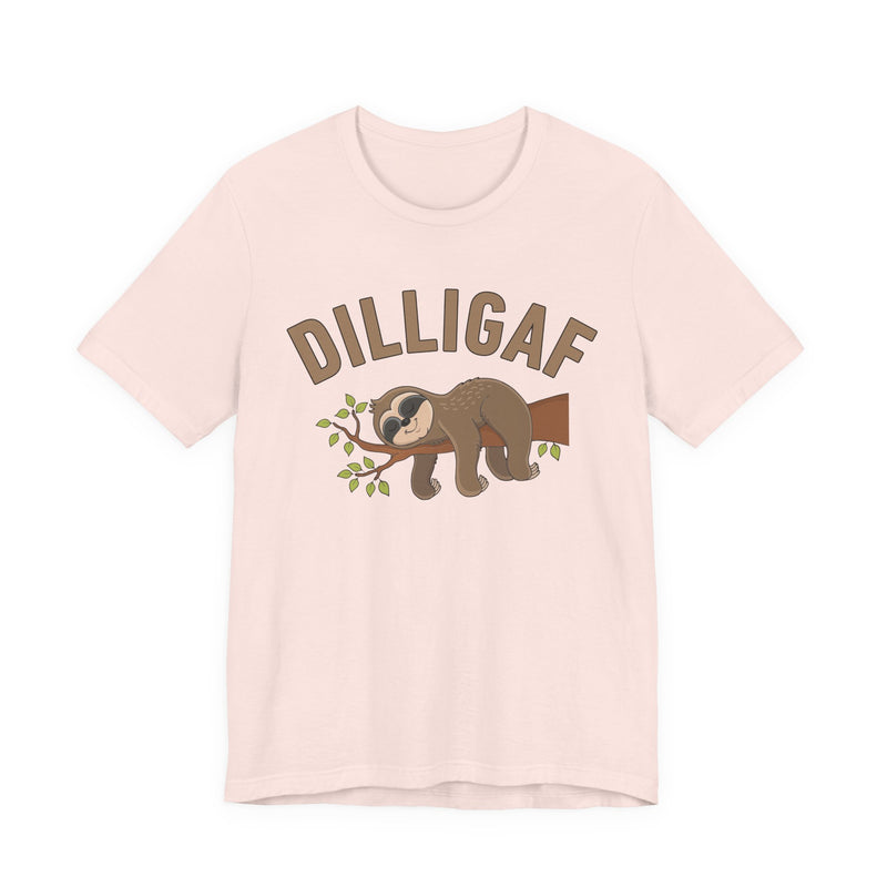 DILLIGAF - Do I Look Like I Give A Fuck T-Shirt (sloth)