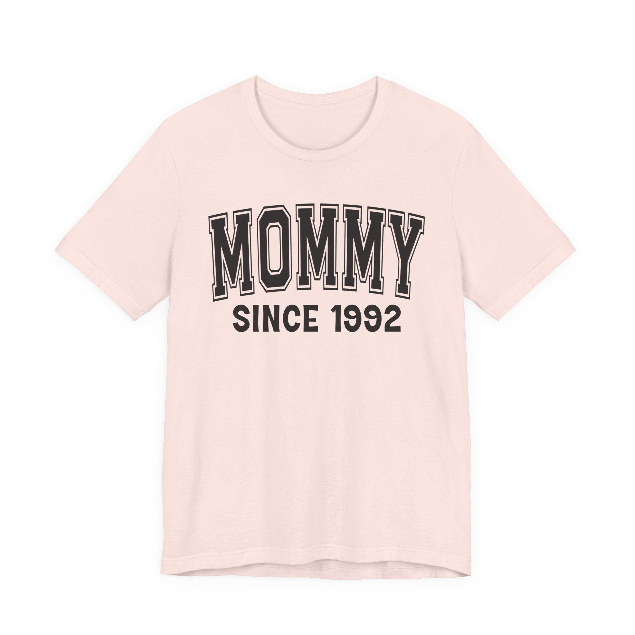 Mommy Personalization T-Shirt - Add Your Special "Since Date"
