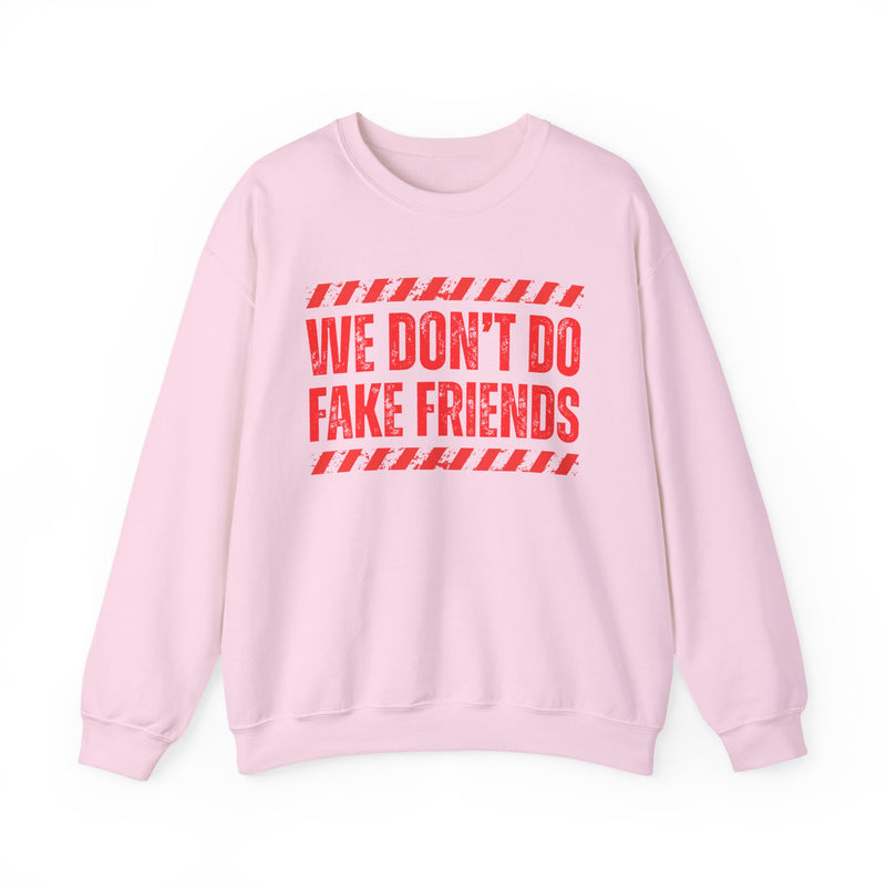We Don't Do Fake Friends－Couples Boundary Sweatshirt
