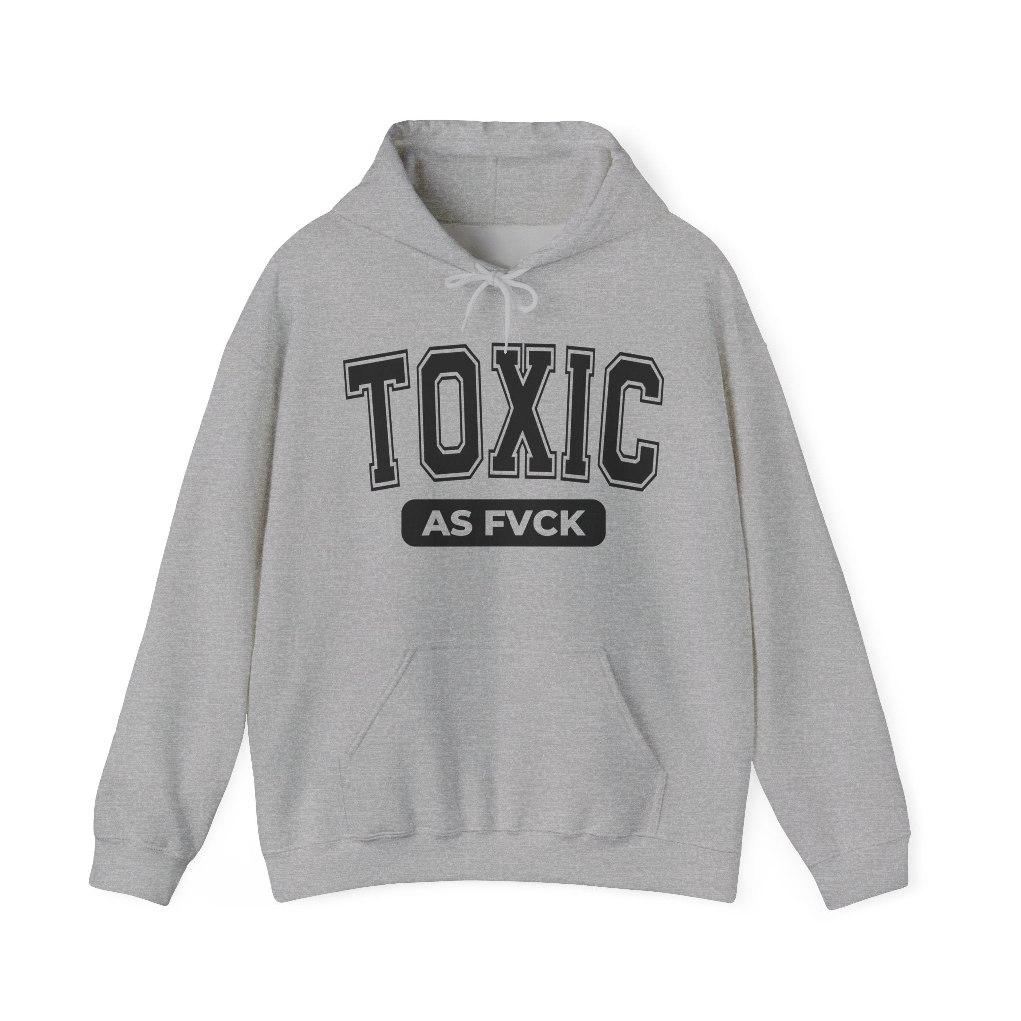 Toxic As Fuck Hoodie V2