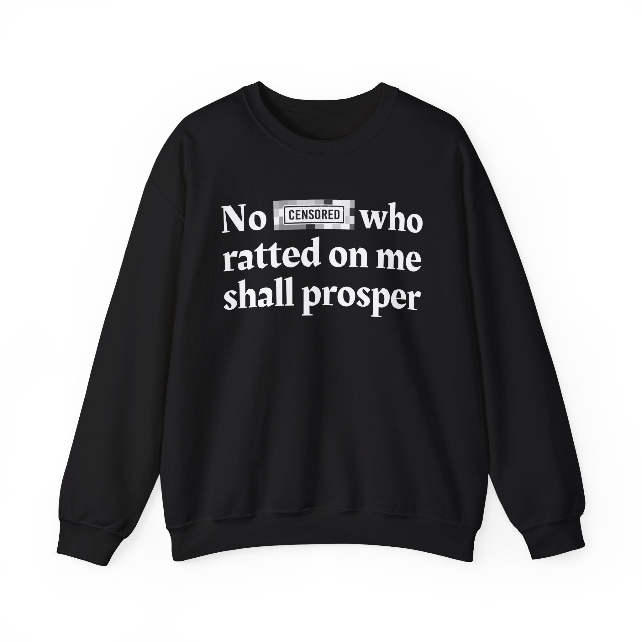 No Bitch Who Ratted On Me Shall Prosper — Bold Christian Statement Sweatshirt
