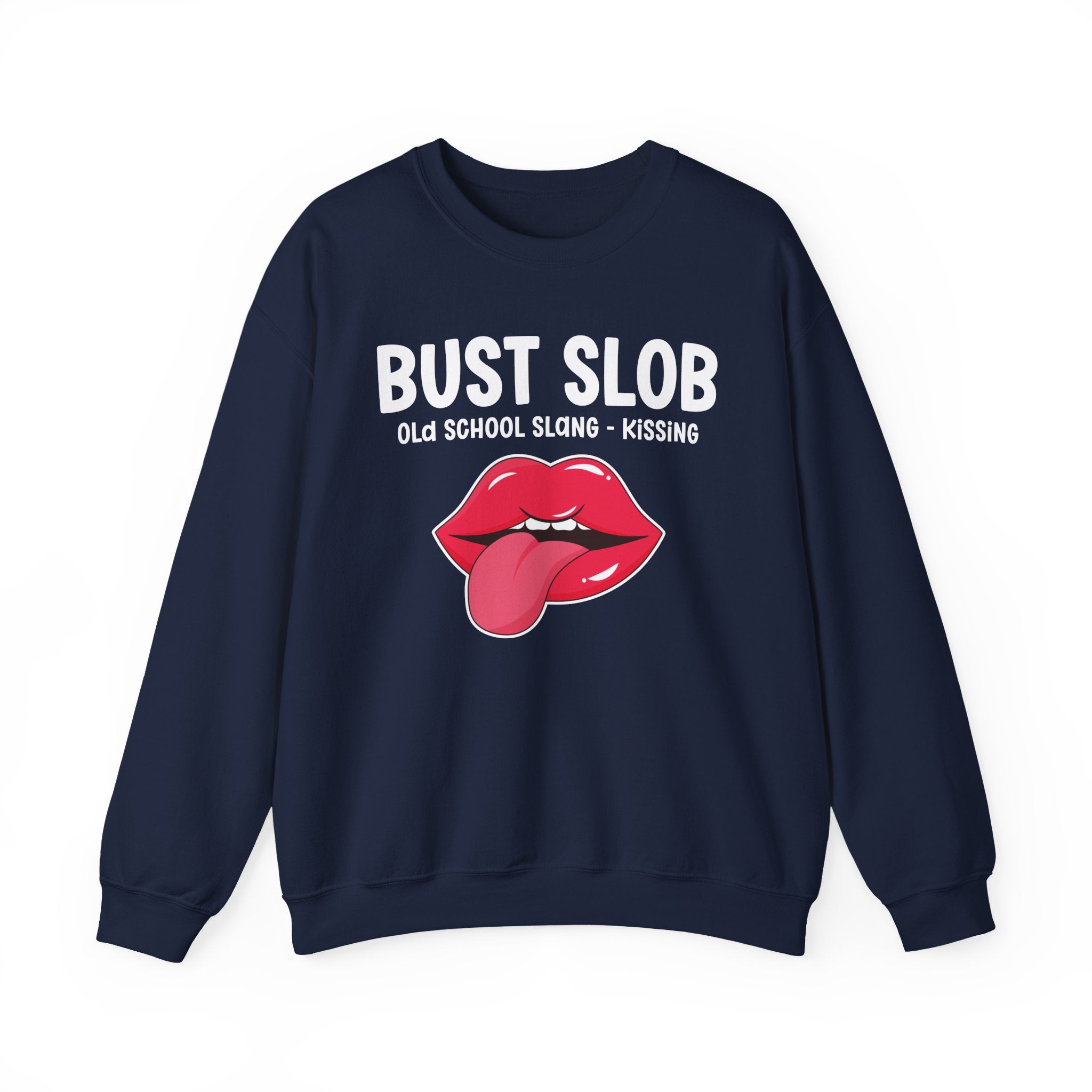 Bust Slob — Old School Slang Sweatshirt