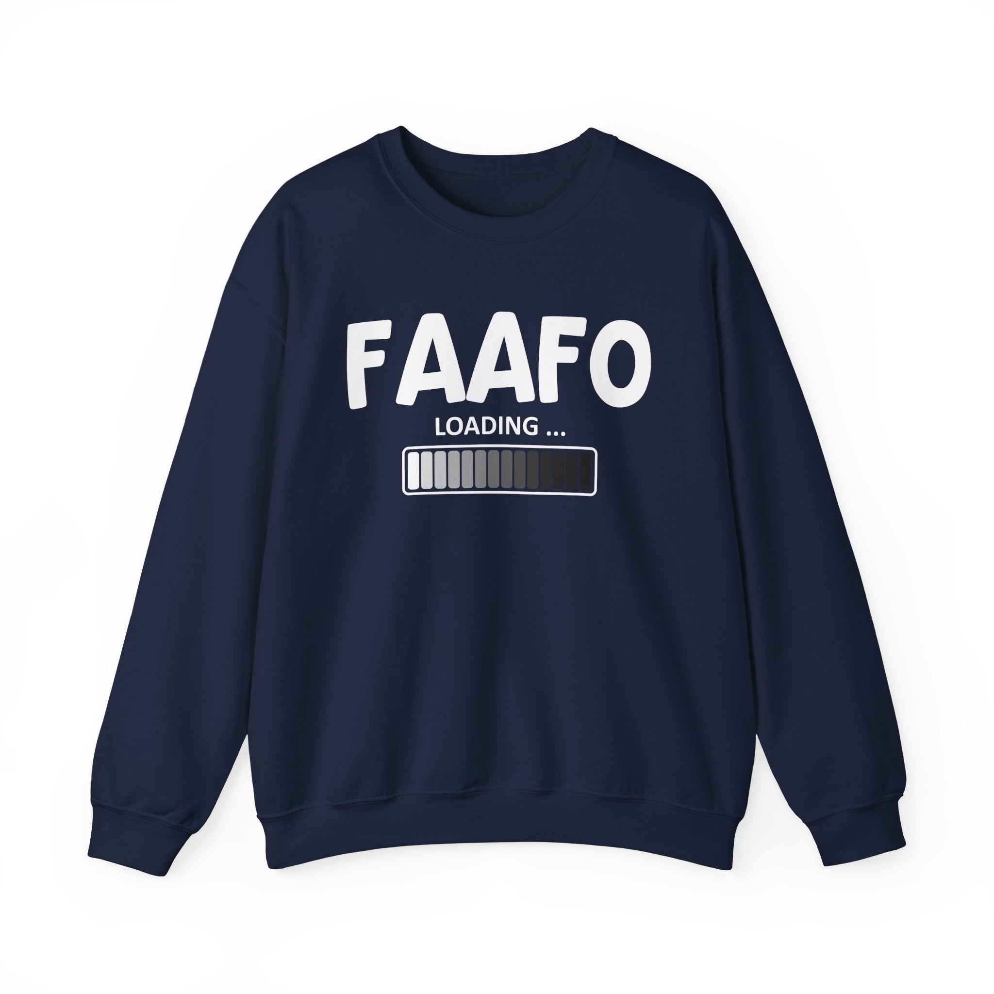 FAAFO Loading - FAAFO Energy Sweatshirt