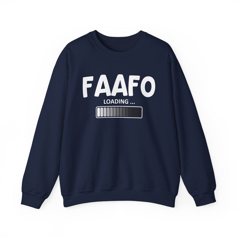 FAAFO Loading — FAAFO Energy Sweatshirt