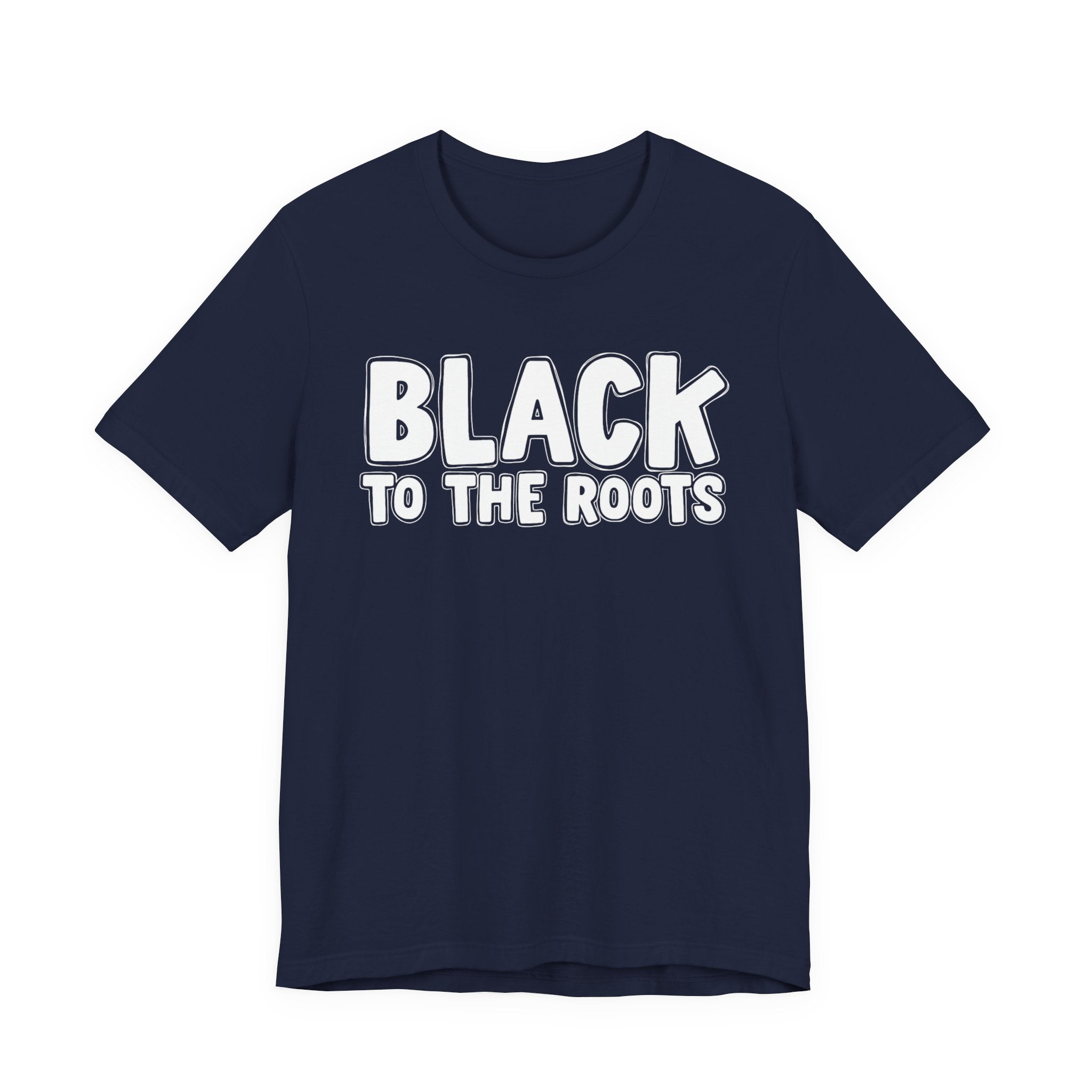 Black To The Roots — Serious AA Declaration T-shirt