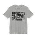 I'm From The Grimiest Side of the Family — Funny Family Pride T-Shirt