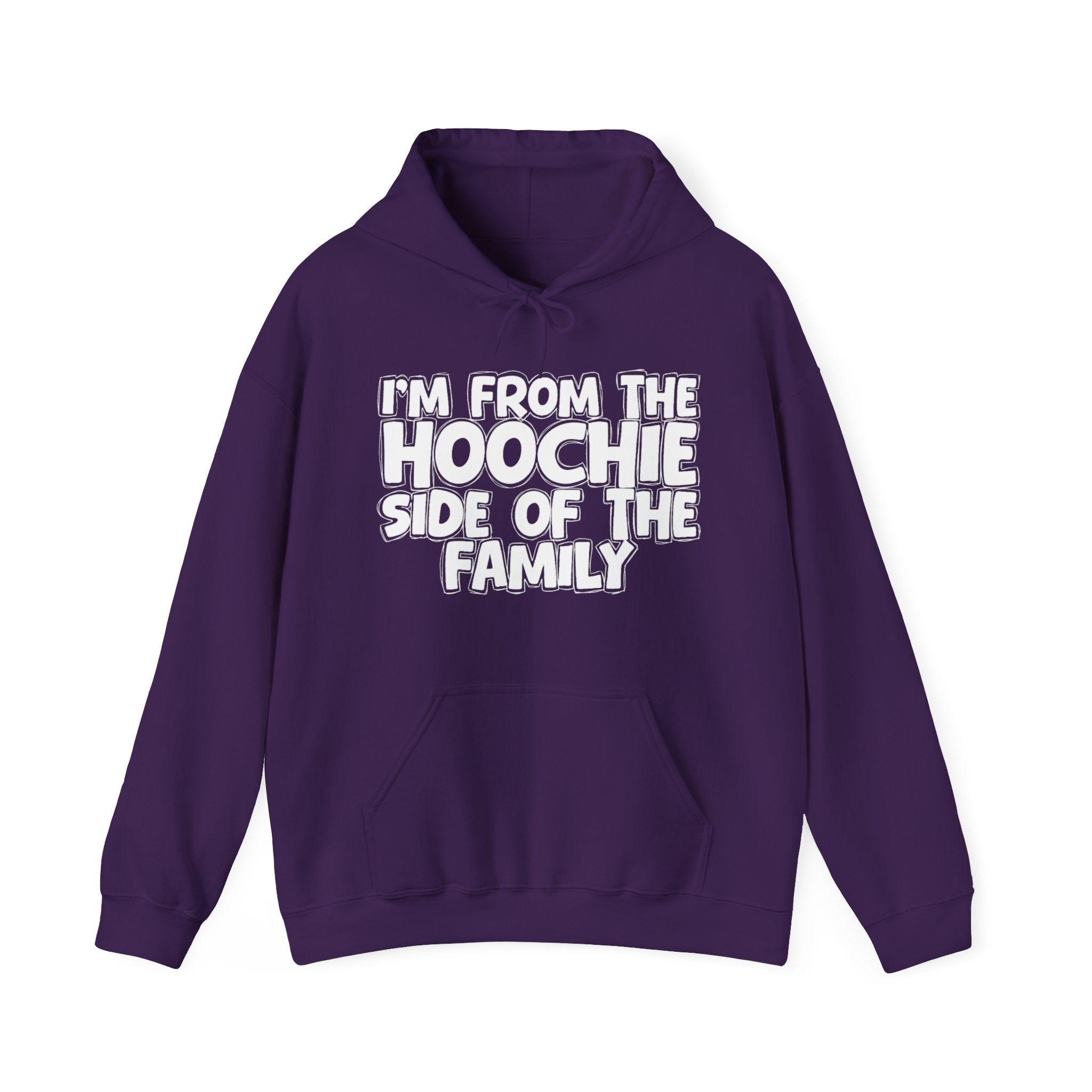 I'm From The Hoochie Side Of The Family — Funny Sarcastic Family Gift Hoodie