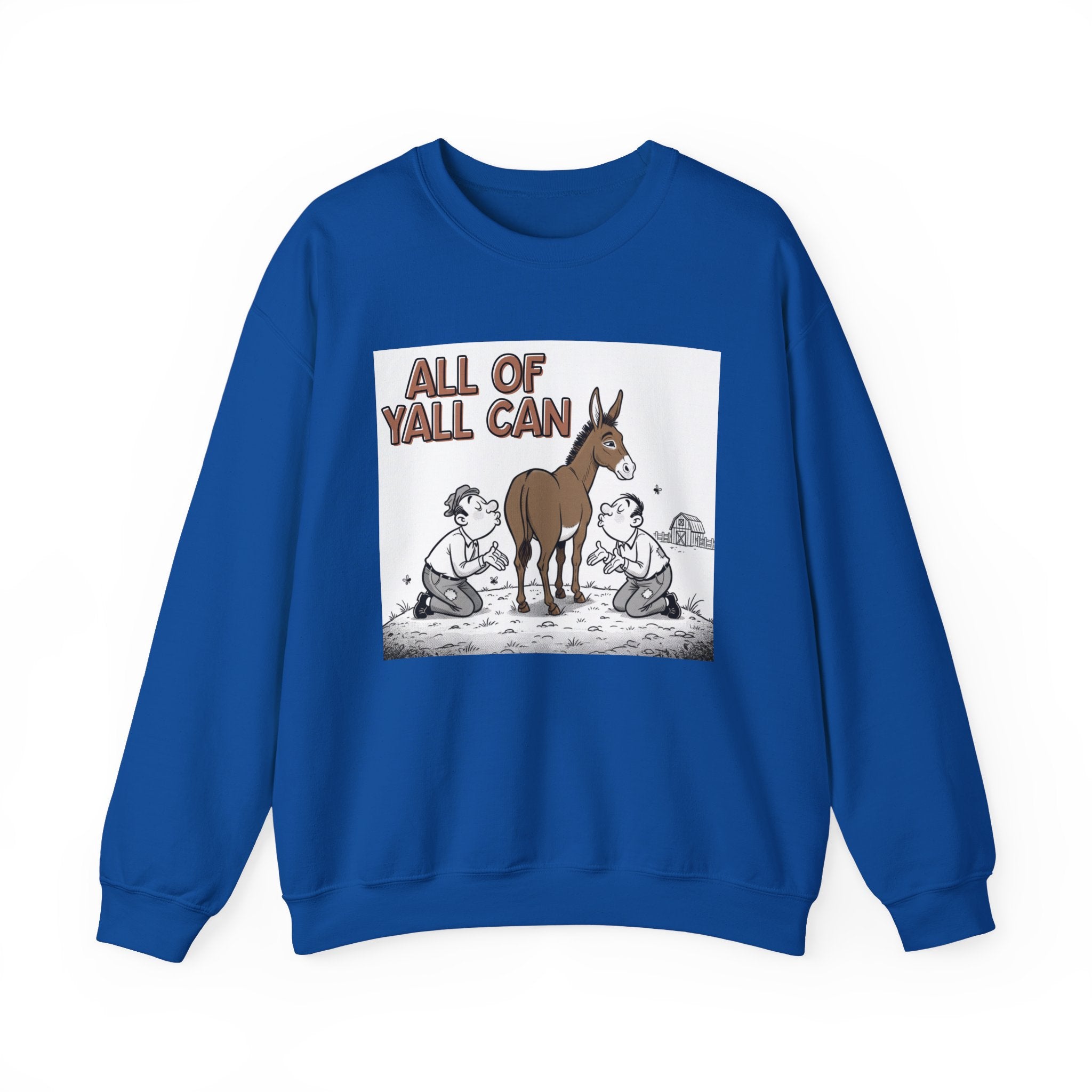 All Of Yall Can (Kiss My Ass) - Sweatshirt