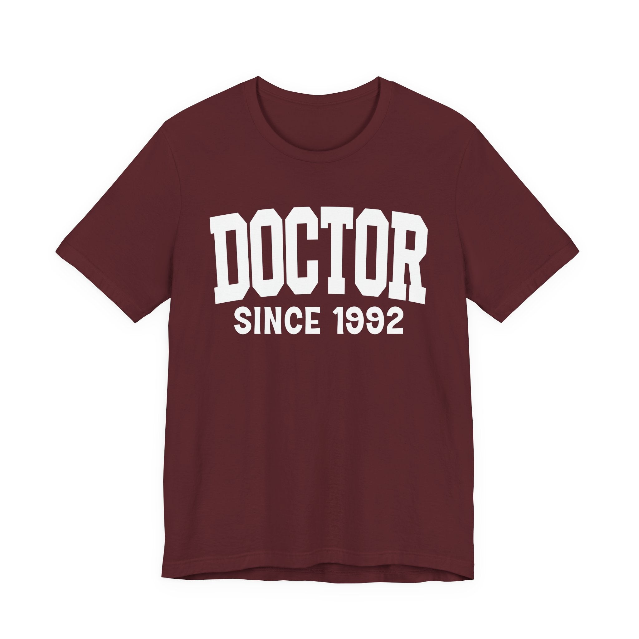 Doctor Personalization T-Shirt — Add Your Special "Since Date"
