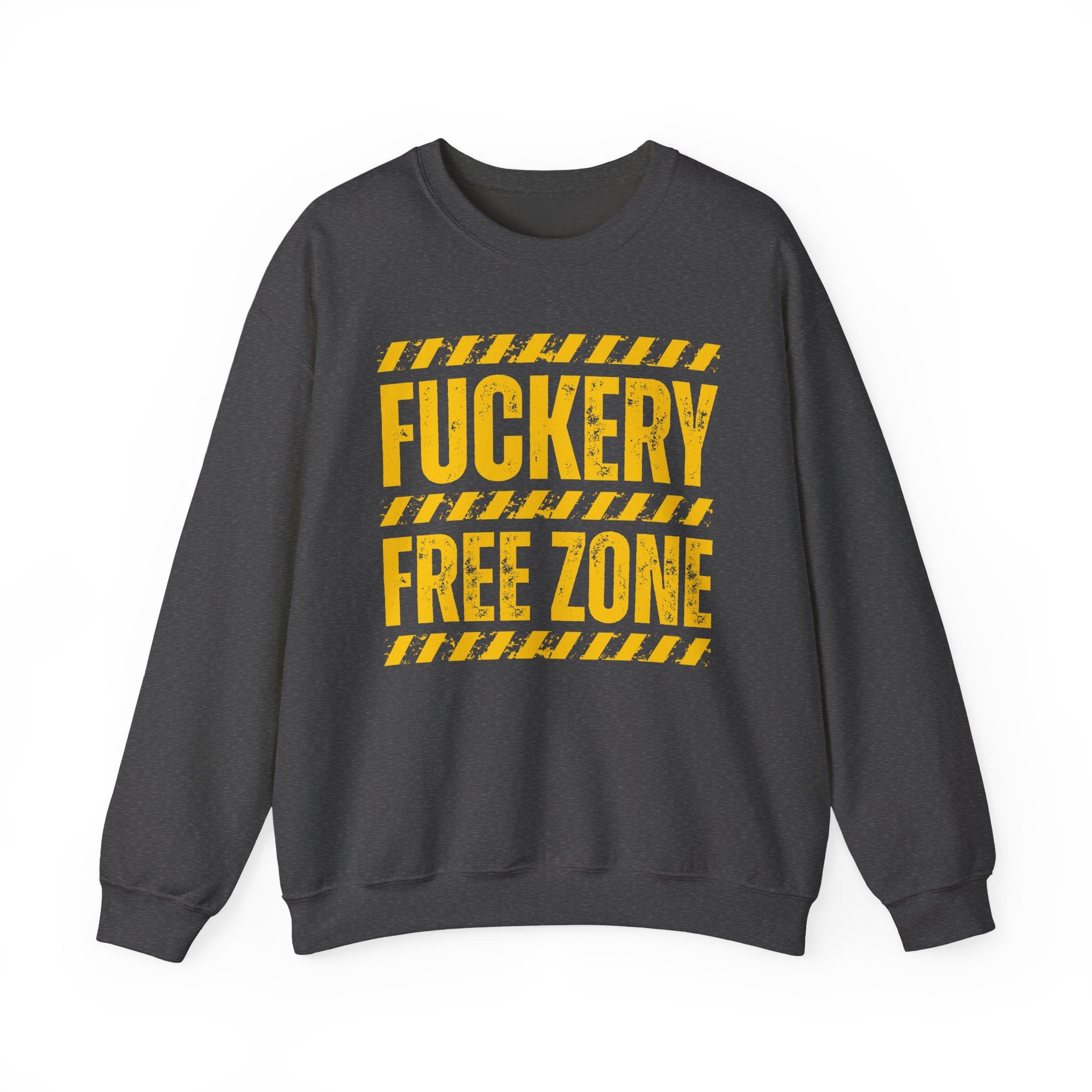 Fuckery Free Zone － Funny Energy Sweatshirt