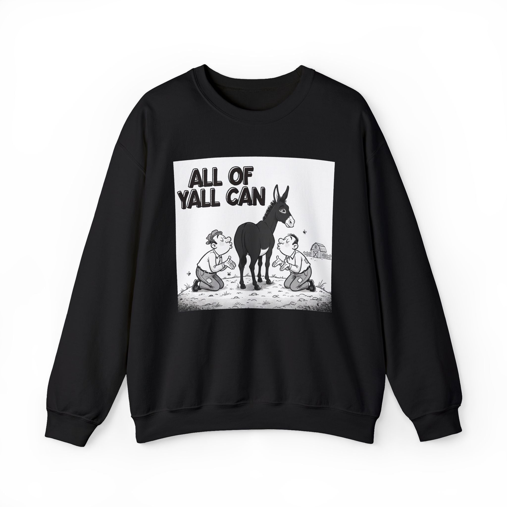 All Of Yall Can (Kiss My Black Ass) - Sweatshirt