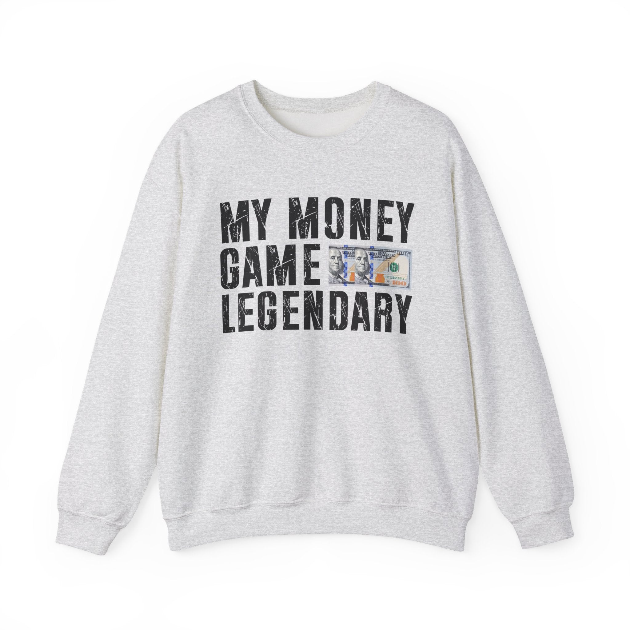 My Money Game Legendary - Sweatshirt
