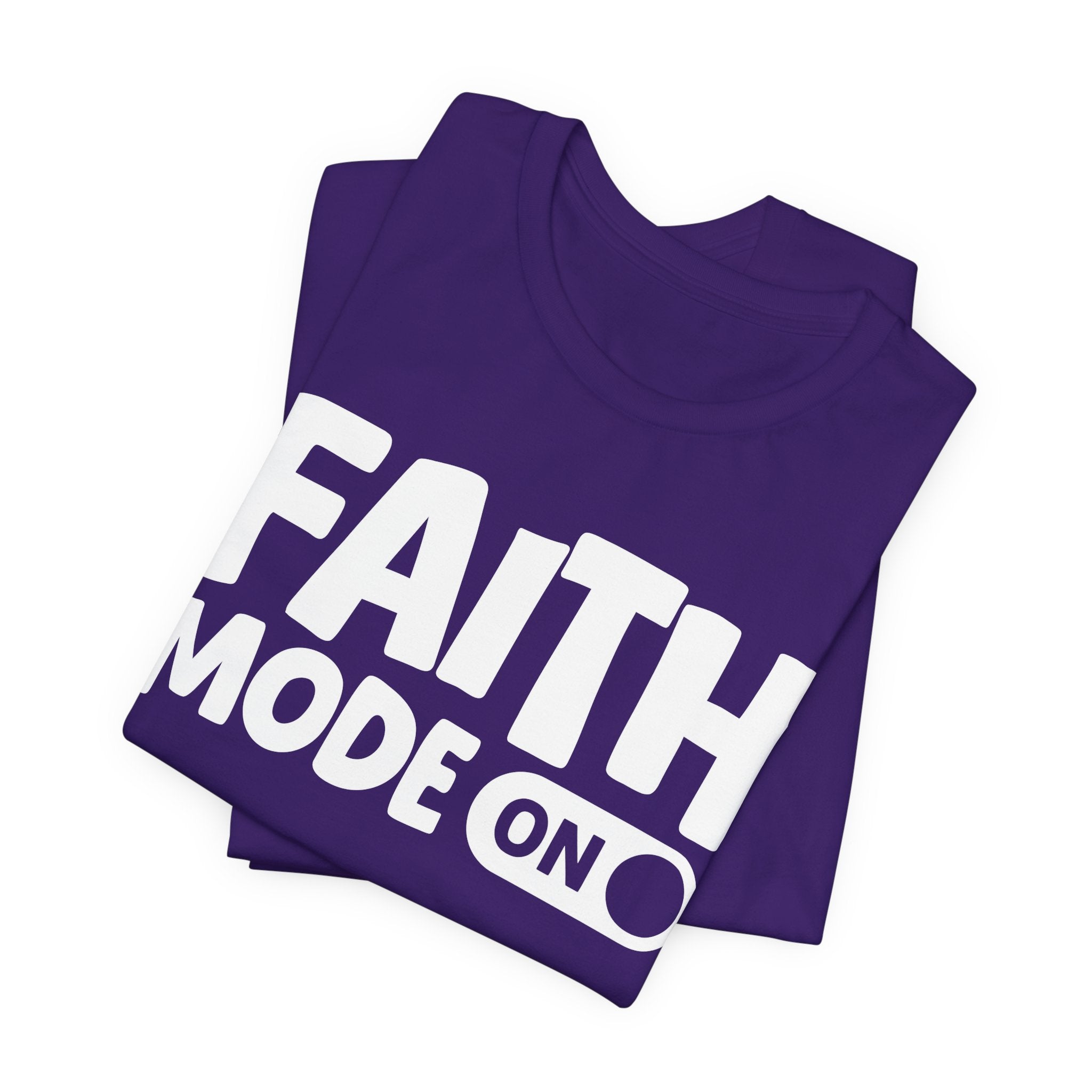 Faith Mode On — Motivational Positive Graphic Tee