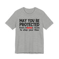 May You Be Protected From Bitches Tryin To Stop Your Flow — Funny Protection Statement T-Shirt