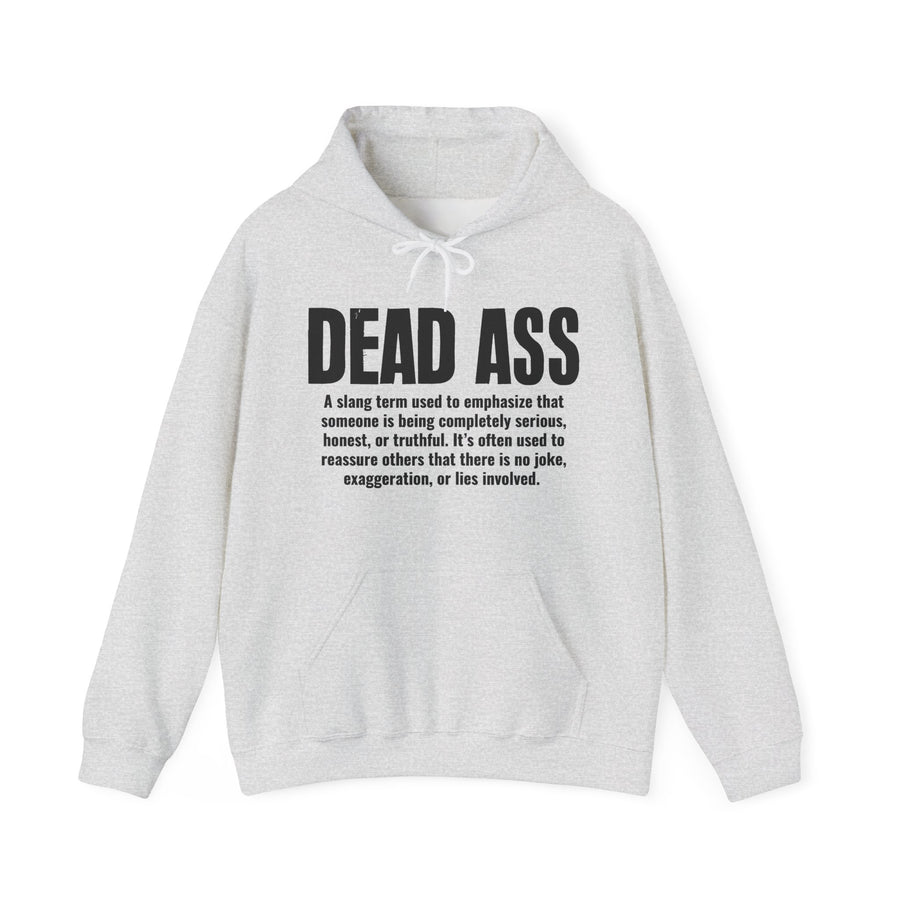 Ash hoodie with black block lettering reading DEAD ASS, definition text print, front view.