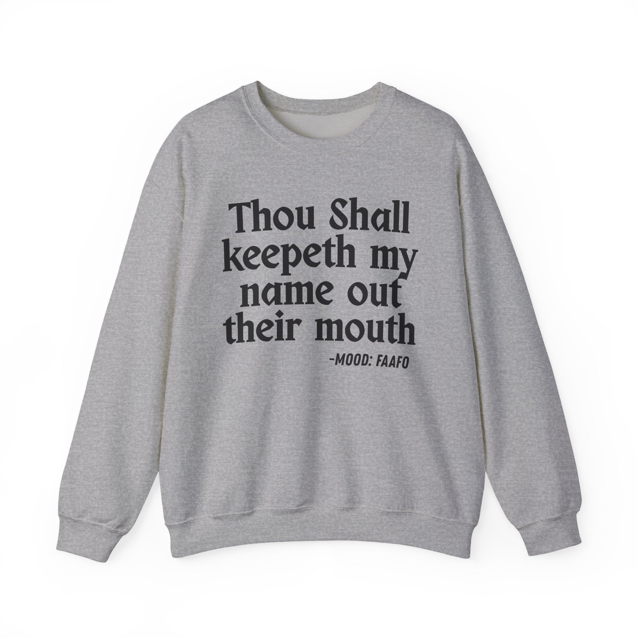 Thou Shall Keepeth My Name Out Their Mouth — Funny Financial Quote Sweatshirt