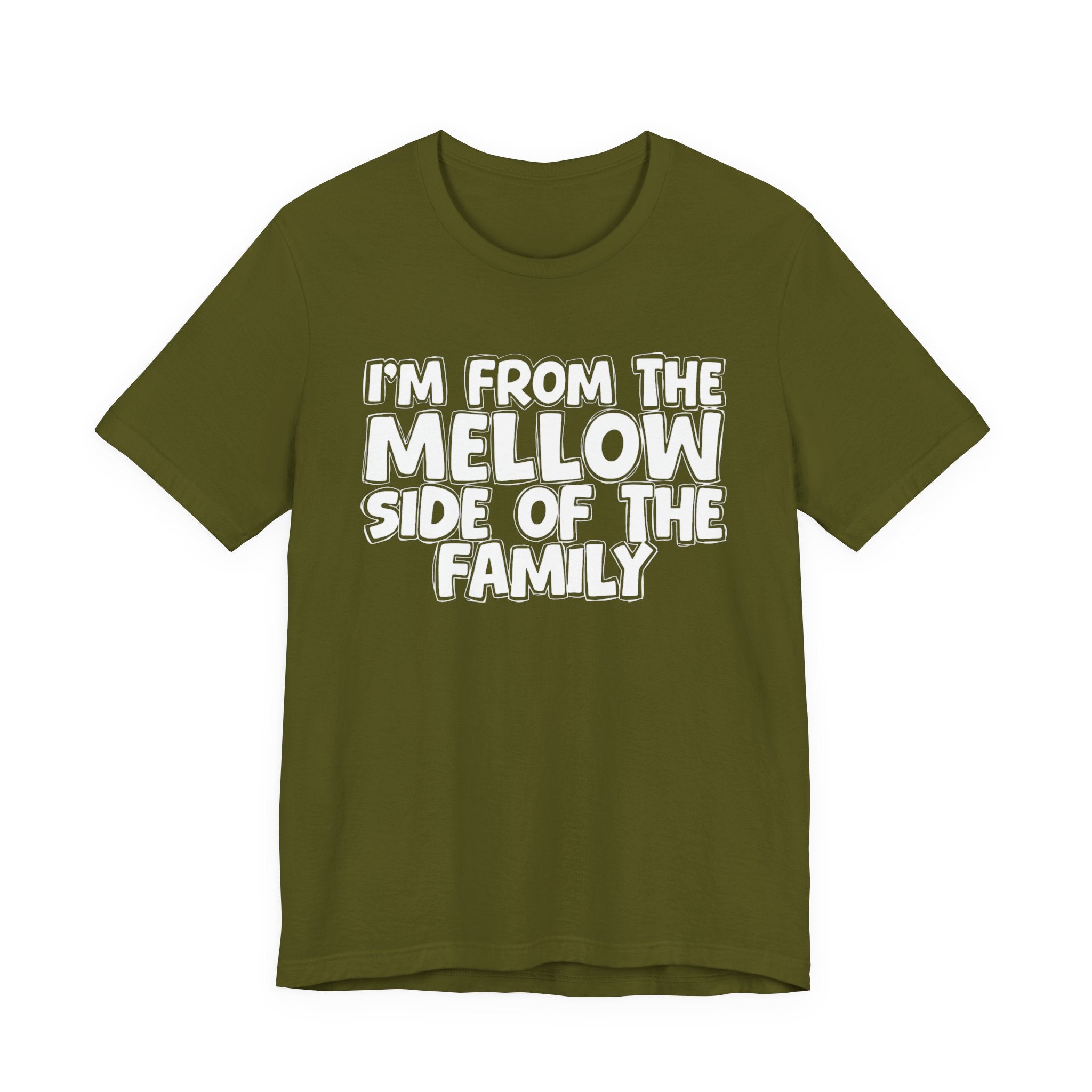 I'm From The Mellow Side of the Family — Funny Family Pride Tee