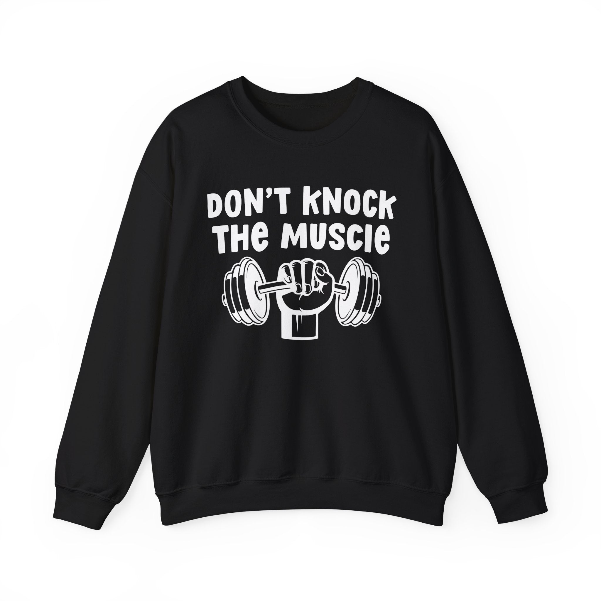 Don't Knock The Muscle － Sweatshirt