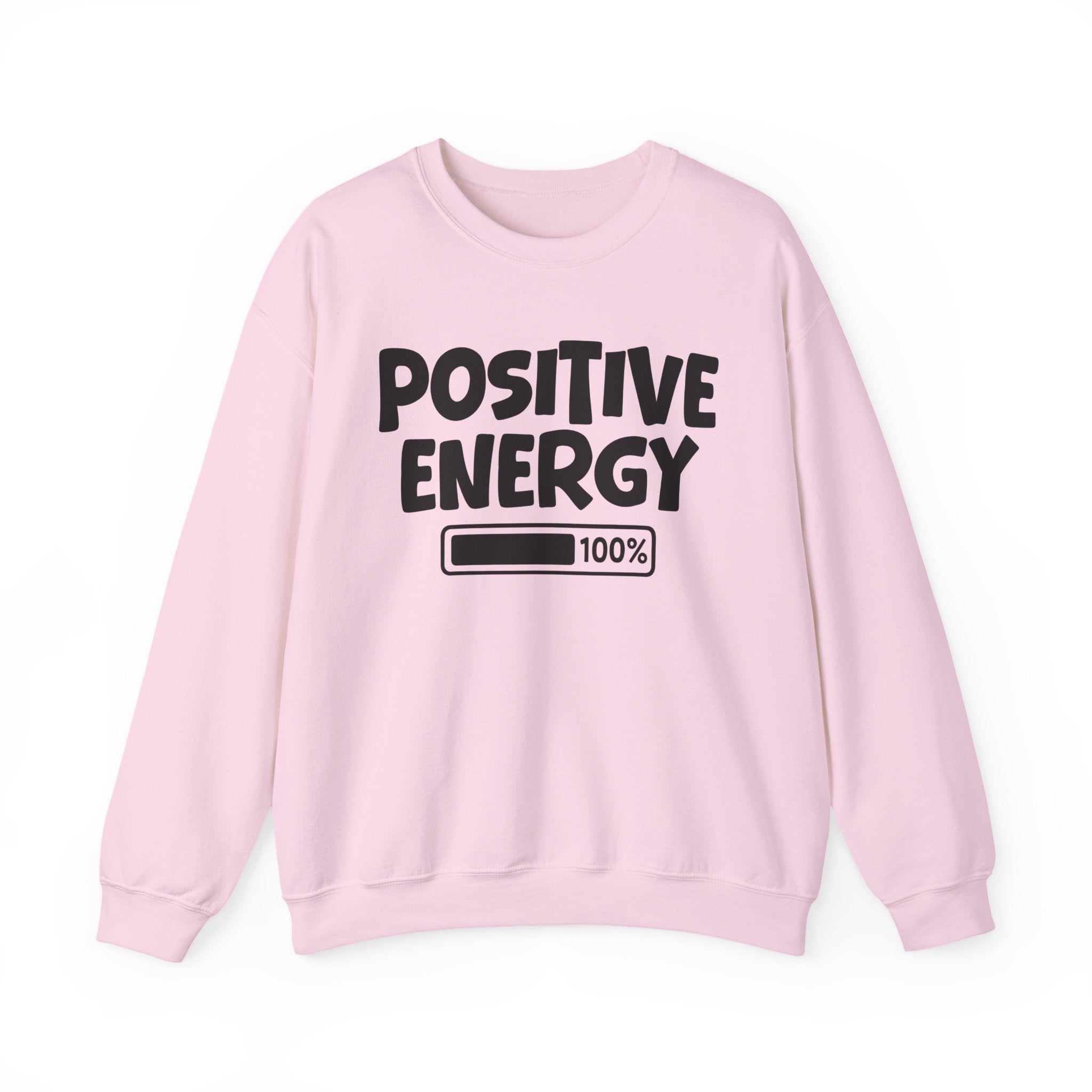 Positive Energy 100% Loaded - Sweatshirt