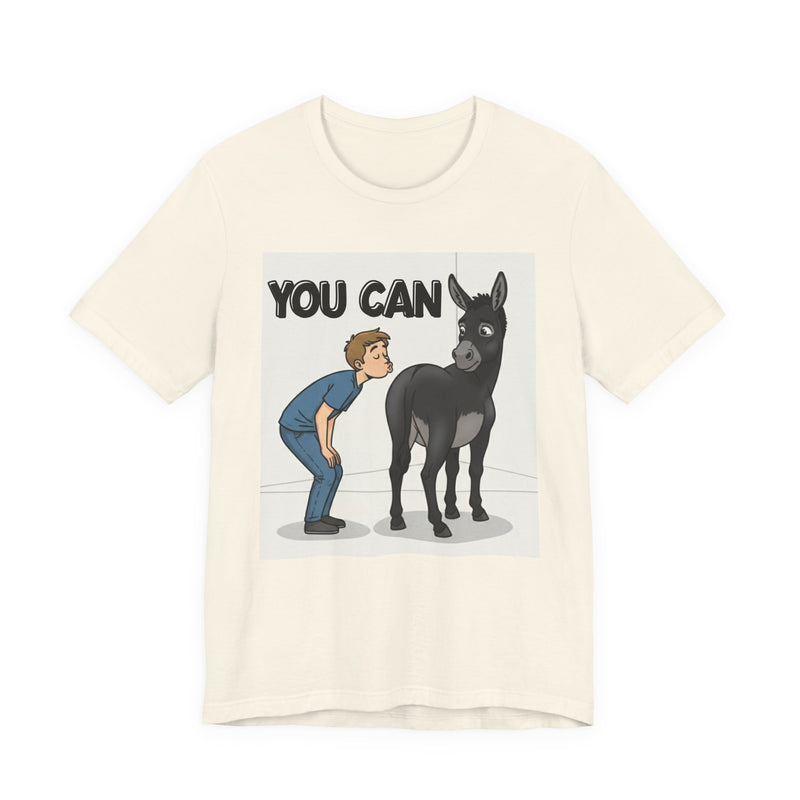 You Can (Kiss My Black Ass) T-Shirt