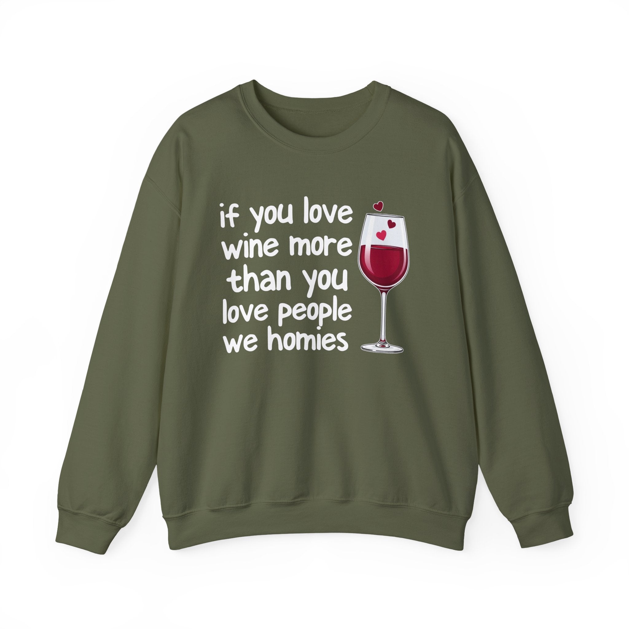 If You Love Wine More Than You Love People We Family - Wine Lovers Sweatshirt