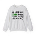 If You Love Kush More Than People We Besties - Cannabis Sweater