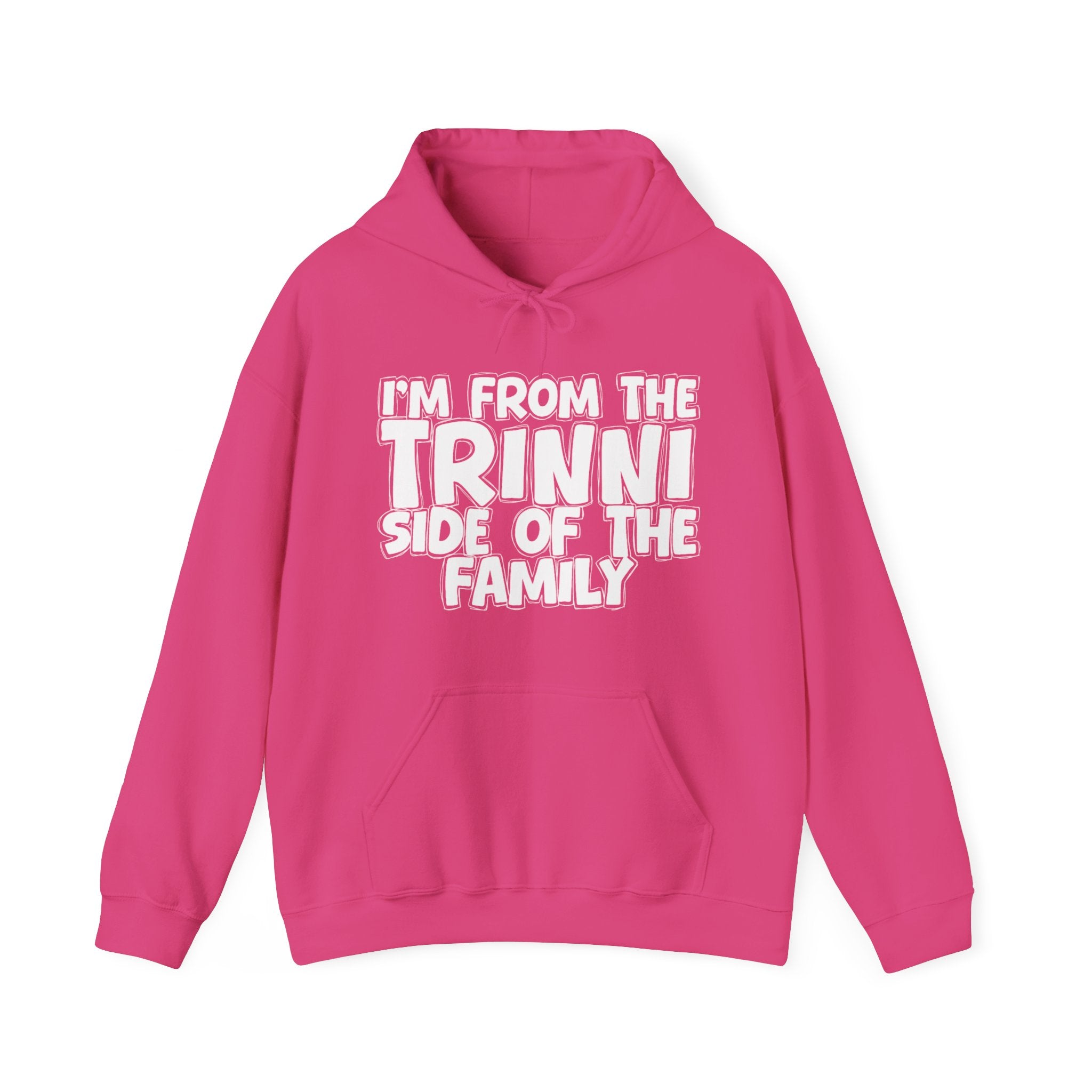 I'm From the Churchy Trinni of the Family - Funny Family Pride Hoodie