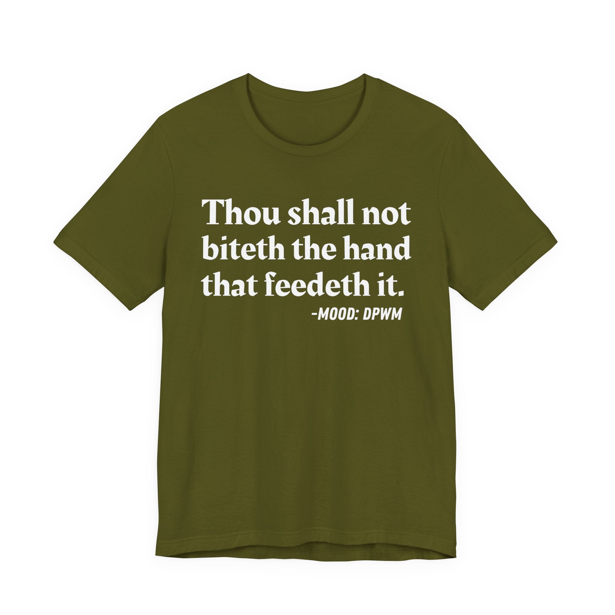 Thou Shall Not Biteth The Hand That Feedeth It — Funny Financial Humor T-Shirt