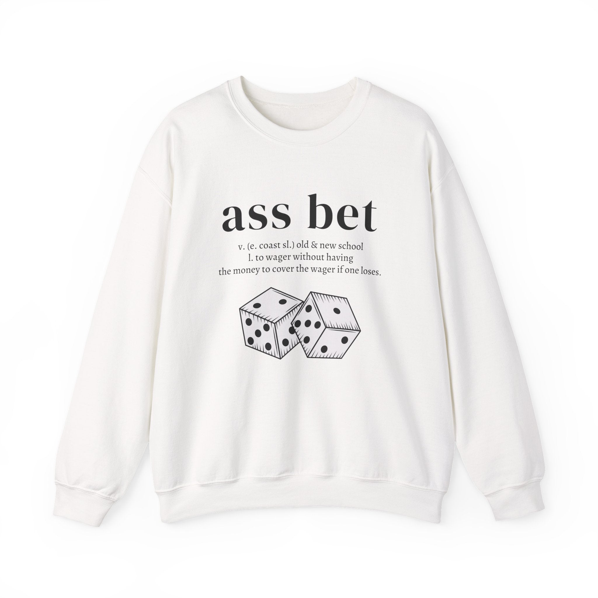 Ass Bet Sweatshirt