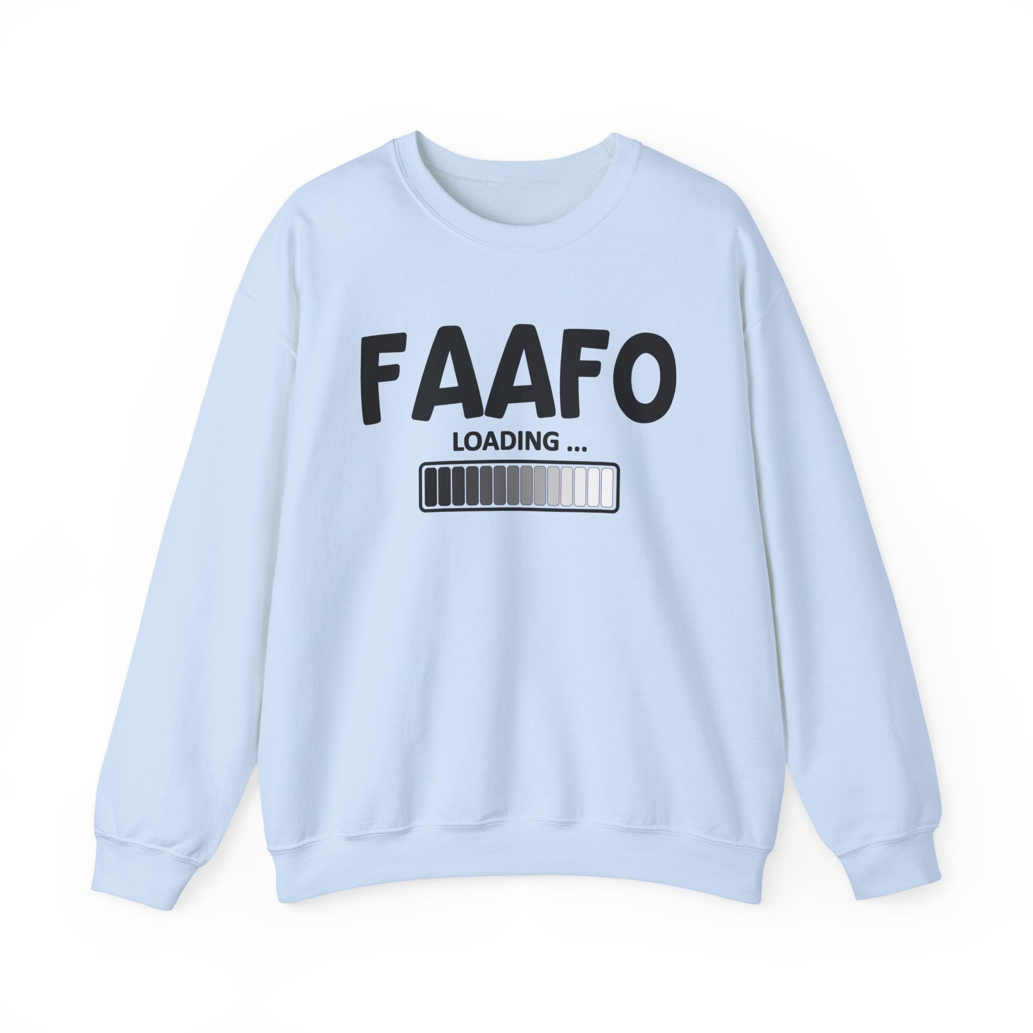 FAAFO Loading - FAAFO Energy Sweatshirt