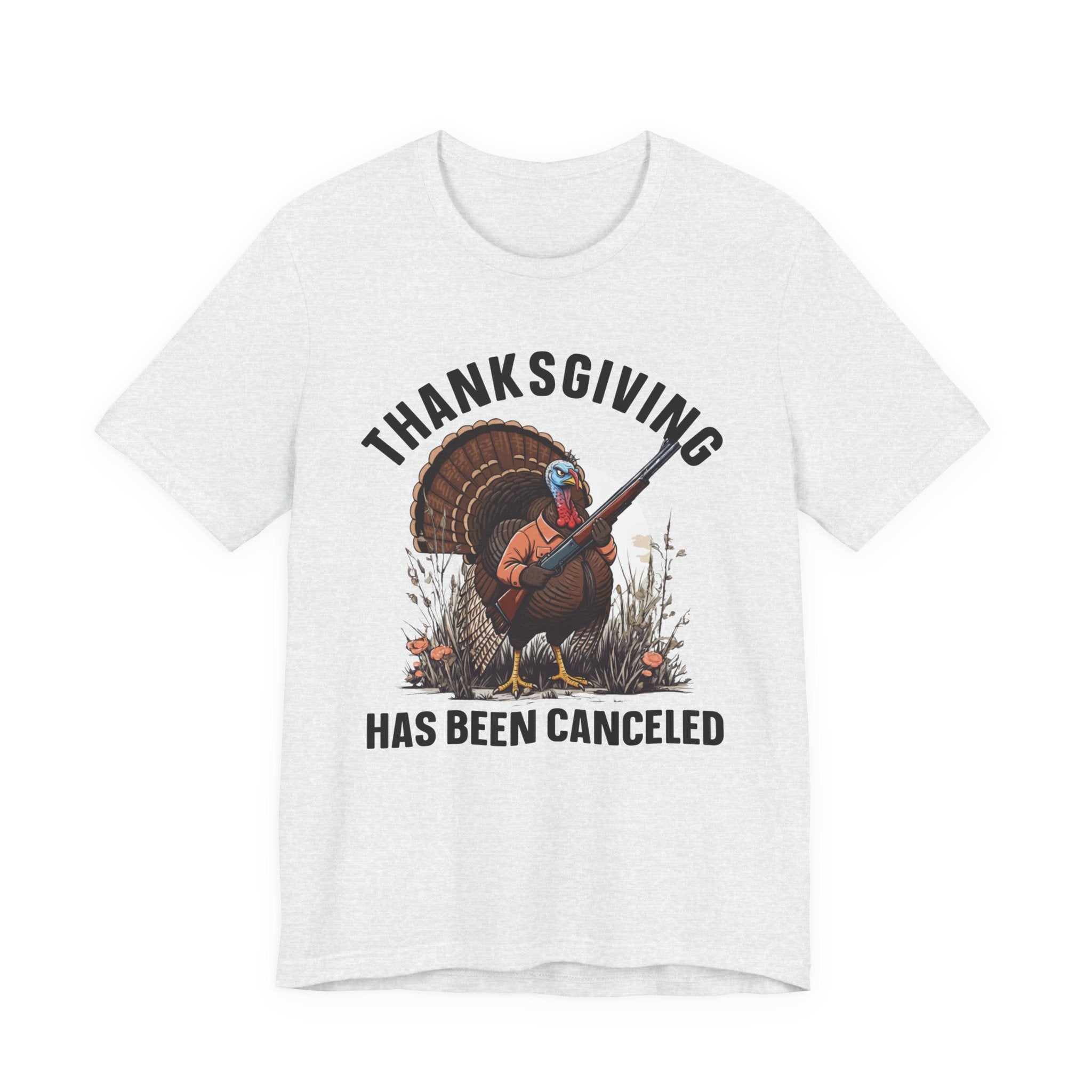 Thanksgiving Has Been Canceled T-Shirt