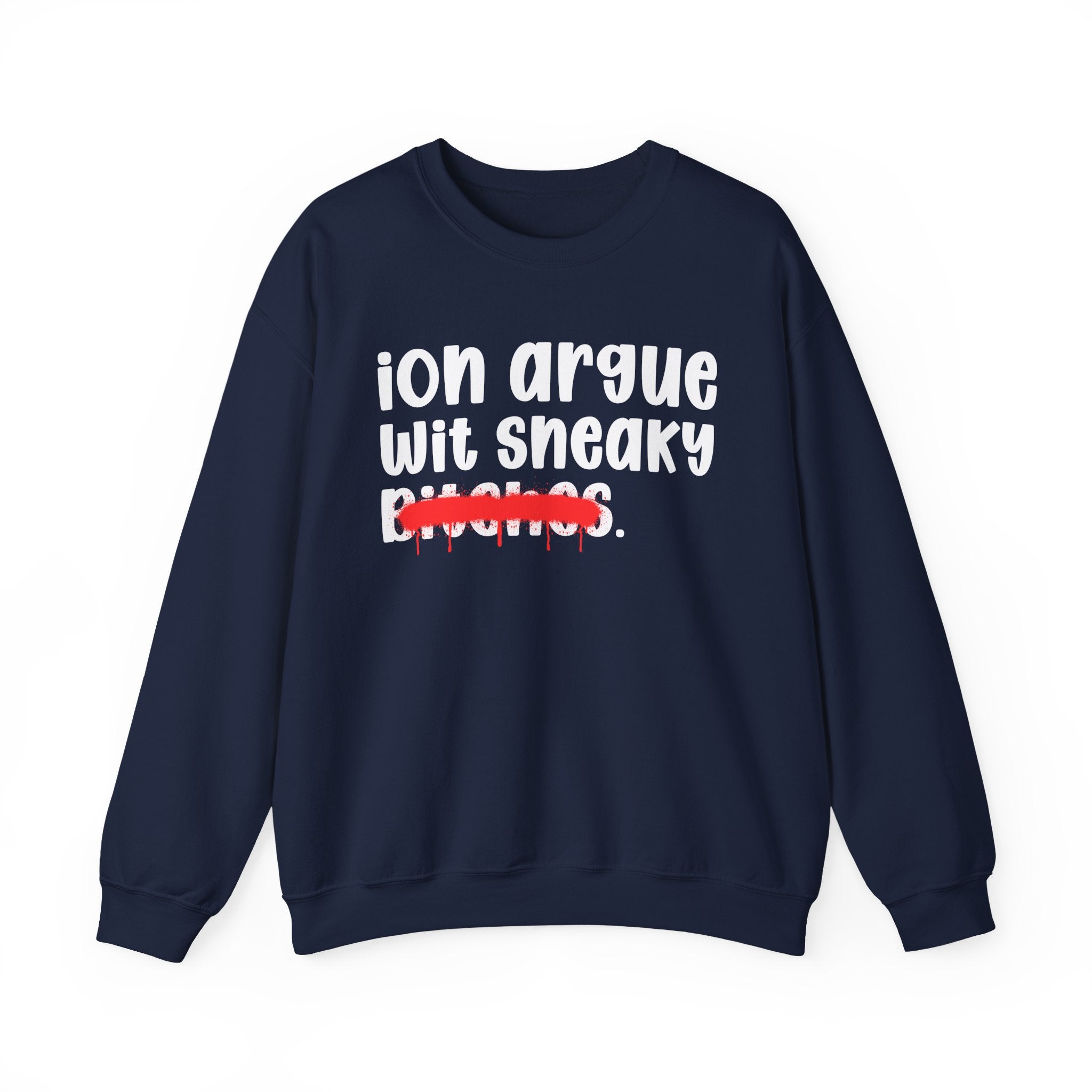 ION (I Don't) Argue Wit Sneaky Bitches — Funny...
