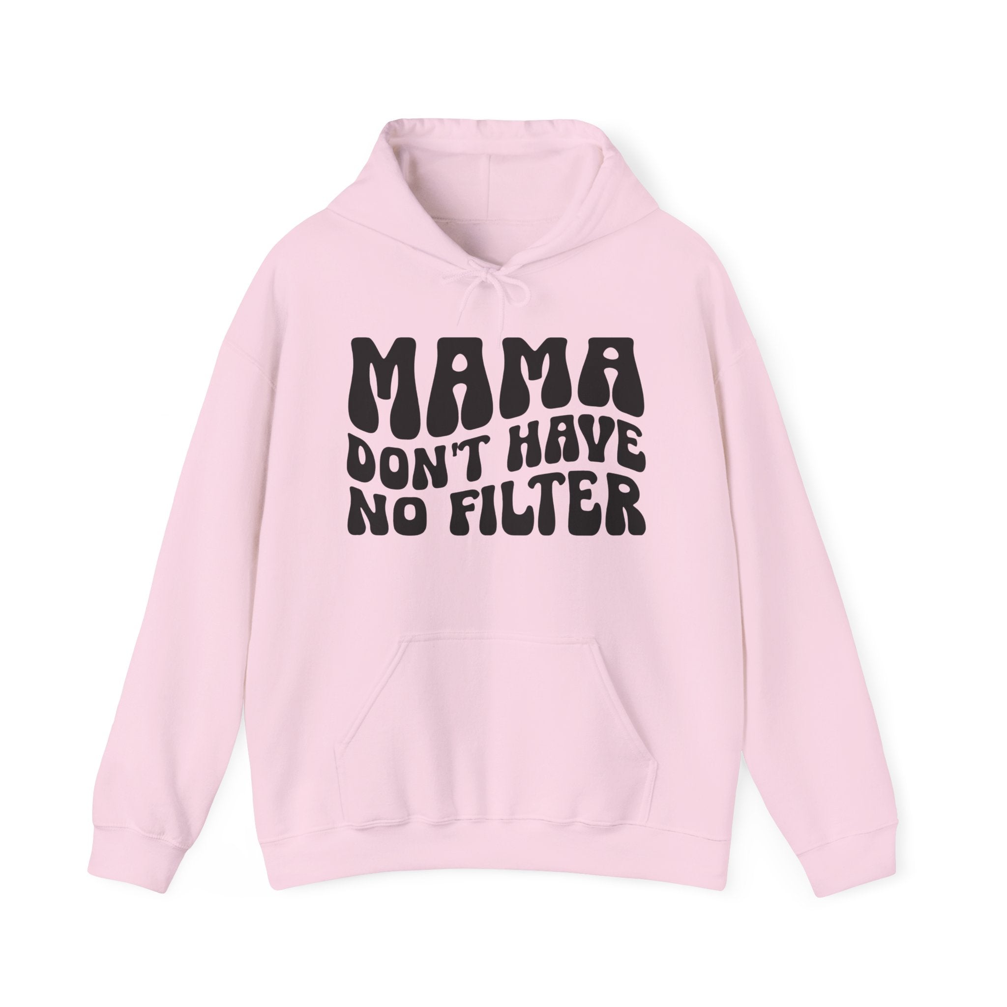 Mama Don't Have No Filter Hoodie (wavy solid print)