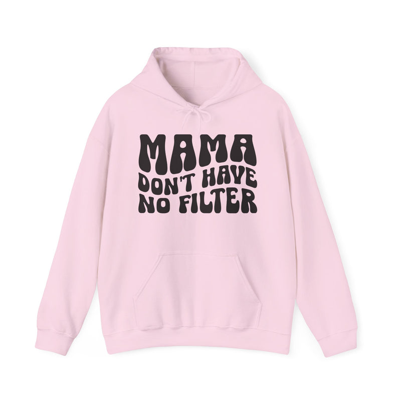 Mama Don't Have No Filter Hoodie (wavy solid print)