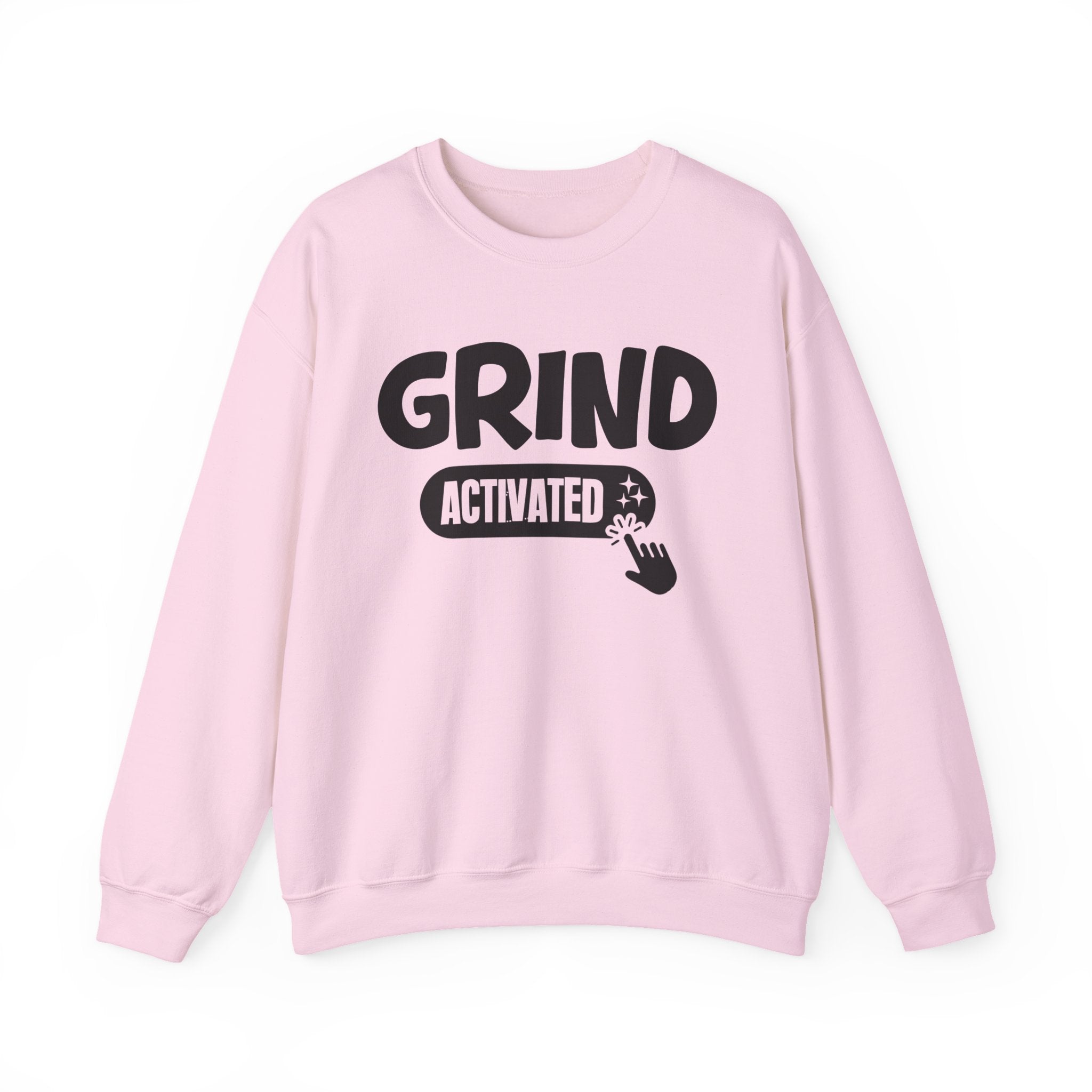 Grind Activated - Motivational Sweatshirt