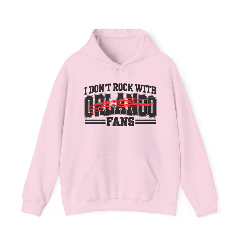 I Don't Rock With Orlando Fans — Hoodie alternate view 11: I DON'T ROCK WITH ORLANDO FANS in bold statement lettering. Street Talk Designs sports statement apparel.