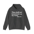 Thou Shall Not Kicketh Dirt On My Name - Vintage Hoodie