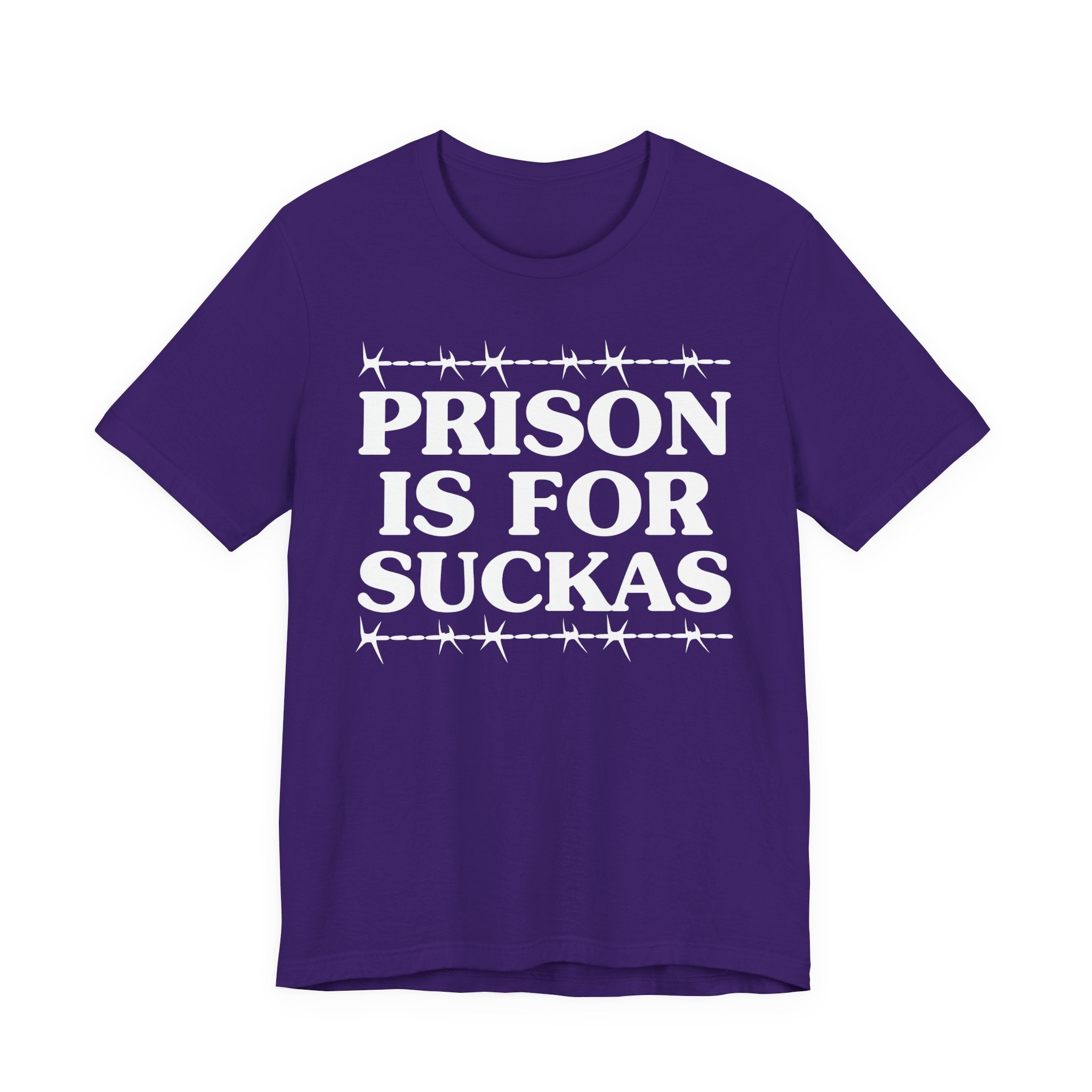 Prison Is For Suckas - Tee Shirt