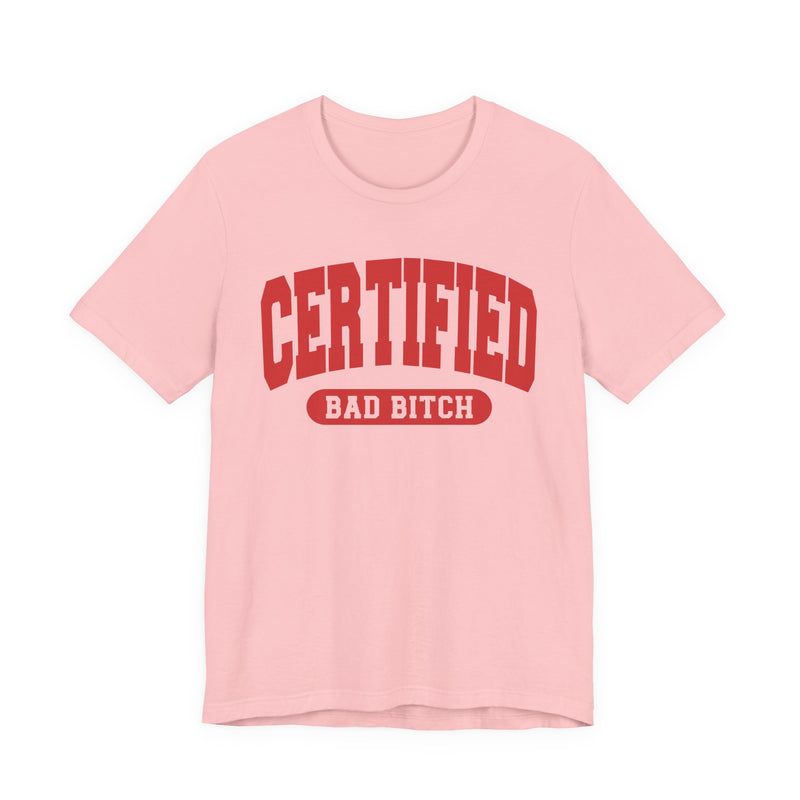 Certified Bad Bitch — Retro Collegiate T-Shirt