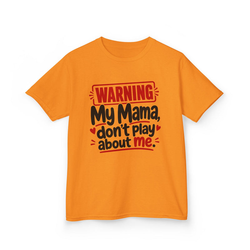 My Mama, Don't Play About Me — Youth Parent-Child T-shirt
