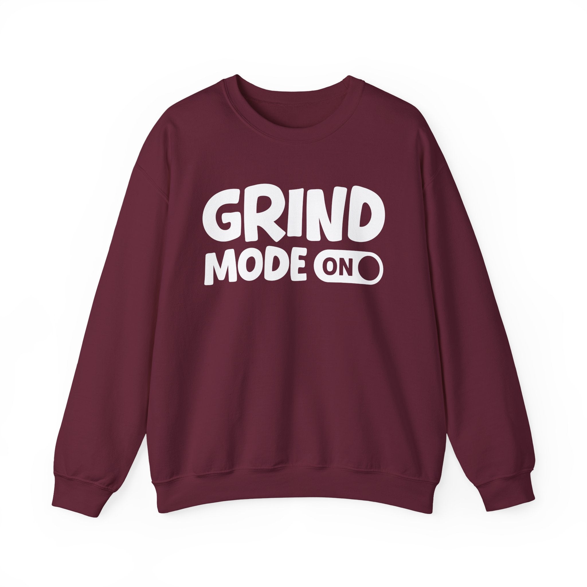 Grind Mode On — Motivational Positive Graphic Sweatshirt