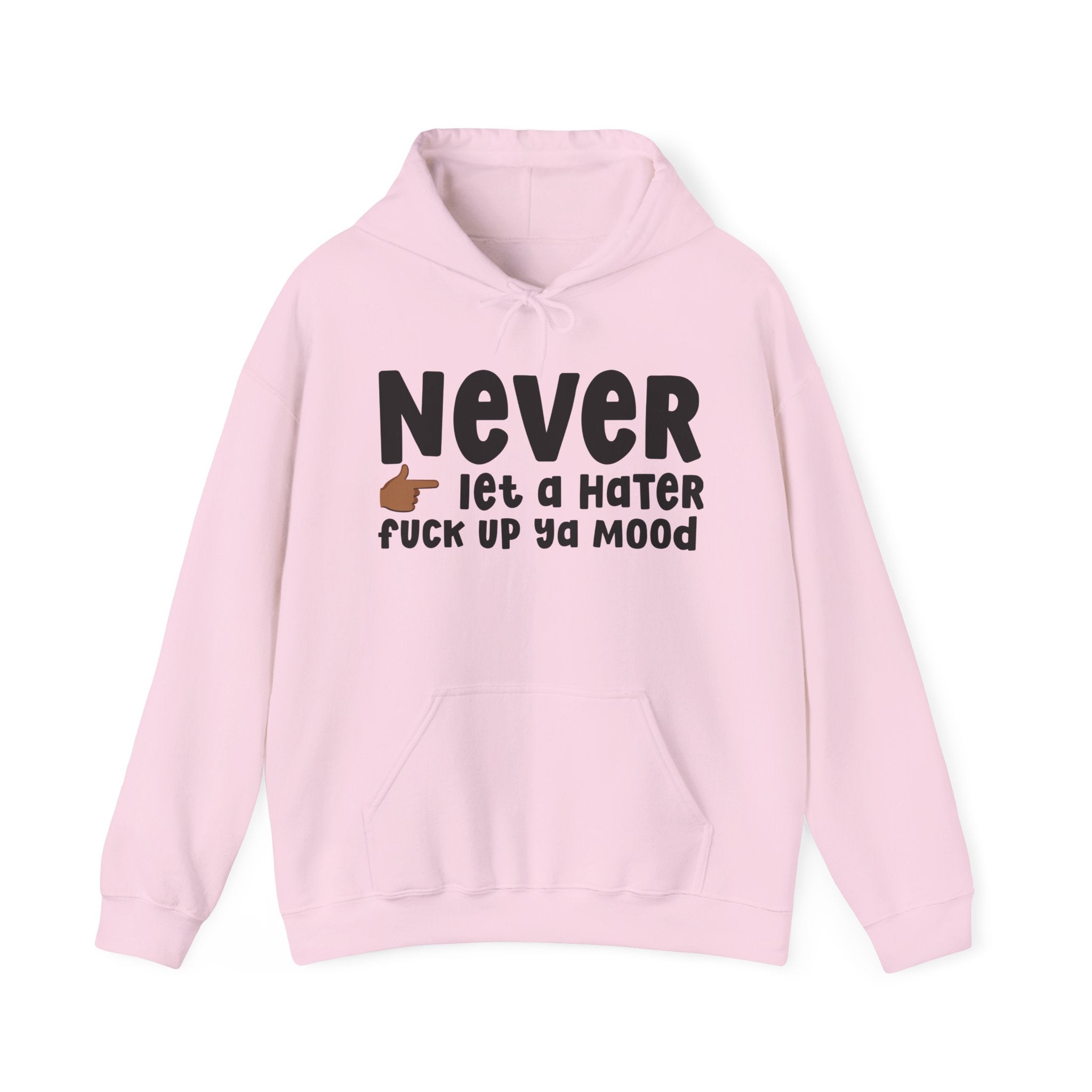 Never Let A Hater Fuck Up Ya Day  —  Urban Declaration Hoodie