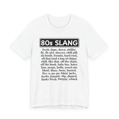 80s Slang  T-shirt
