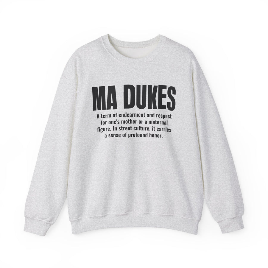 Sweatshirt in Ash with bold lettering reading "MA DUKES" and the dictionary definition honoring one's mother, front view.