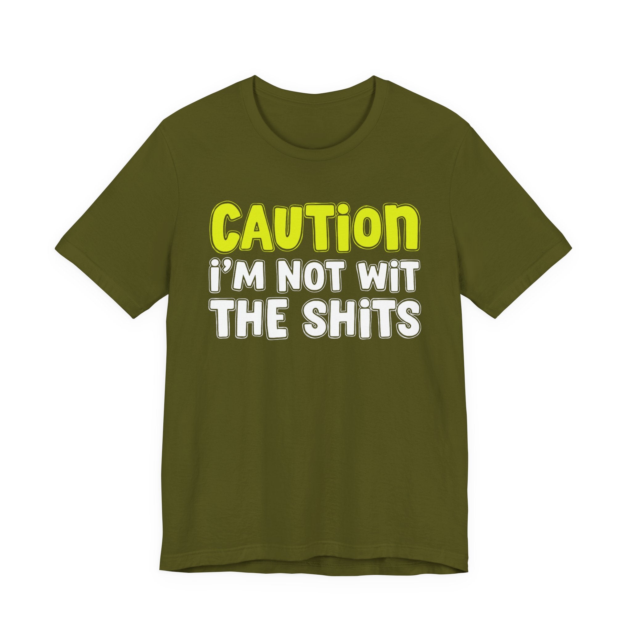 Caution I'm Not With The Shits — Street Warning Statement T-shirt