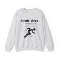 Tear Ass Sweatshirt